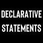 Declarative Statements