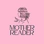 Mother Reader