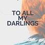 To All My Darlings's avatar