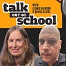 Talk Out of School