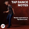 Tap Dance Notes