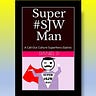 Super SJW Man: A Cancel-Culture Superhero (Satire)
