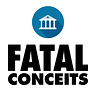 Fatal Conceits Podcast