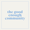 The Good Enough Community