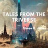 Tales from the Triverse