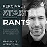 Percival's Startup Rants