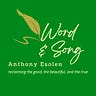 Word & Song by Anthony Esolen