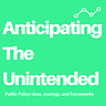 Anticipating the Unintended