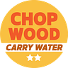 Chop Wood, Carry Water