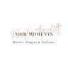 Mom Moments