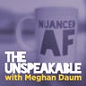 The Unspeakeasy with Meghan Daum