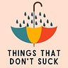 Things That Don't Suck