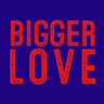 Bigger Love with Scott Stabile