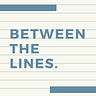 Between The Lines