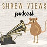 Shrew Views