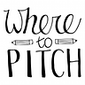 The Where to Pitch Newsletter