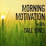 Monday Morning Motivation with Dale Jones