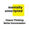 Mentally Unscripted