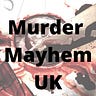 Murder Mayhem UK 