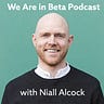 We Are In Beta Newsletter