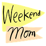 Weekend Mom