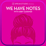 We Have Notes