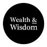 Wealth & Wisdom