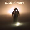 Sustain What