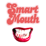 Smart Mouth