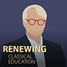 Renewing Classical Education