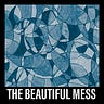 The Beautiful Mess