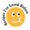 To All the Recipes I've Loved Before