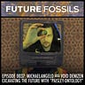 Future Fossils with Michael Garfield