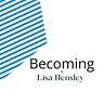 Becoming by Lisa Hensley 