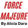Force Majeure by Alicia Dara