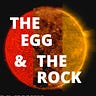 The Egg And The Rock