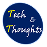 Tech & Thoughts!