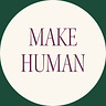 Make Human with Maria Bowler