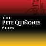 The Pete Quinones Show