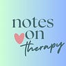 Notes on Therapy