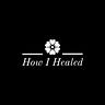 How I Healed Podcast