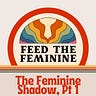 The Hungry Feminine