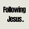 Following Jesus