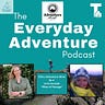 The Everyday Adventure Podcast