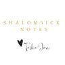 Shalomsick Notes