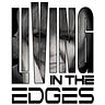 LIVING IN THE EDGES