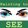 Painting to See
