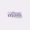 The Ultimate Mom Challenge