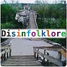 Disinfolklore 