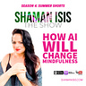 GlowUp with Shaman Isis